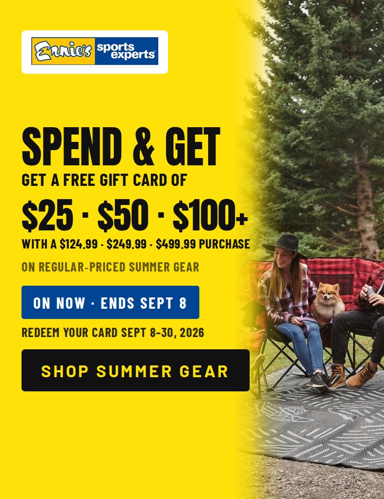 Spend & Get on summer gear at Ernie's - free gift card of $25, $50 or $100+ - mobile hero